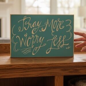 Pray More, Worry Less Inspirational Home Decor